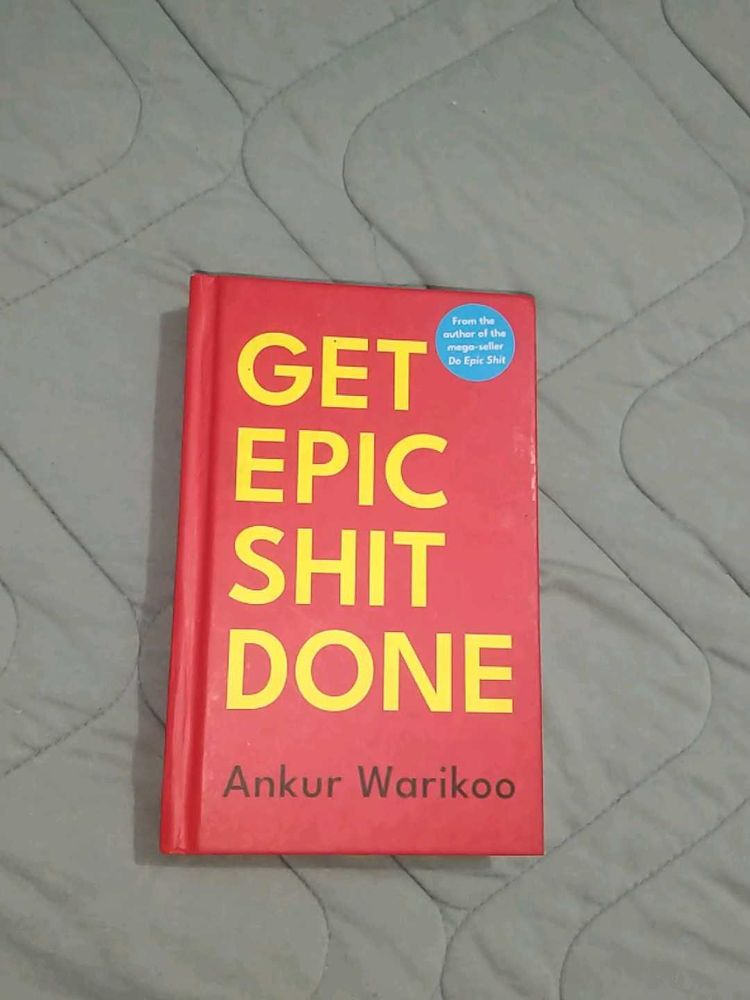 Get Epic s*it Done - Ankur Warikoo