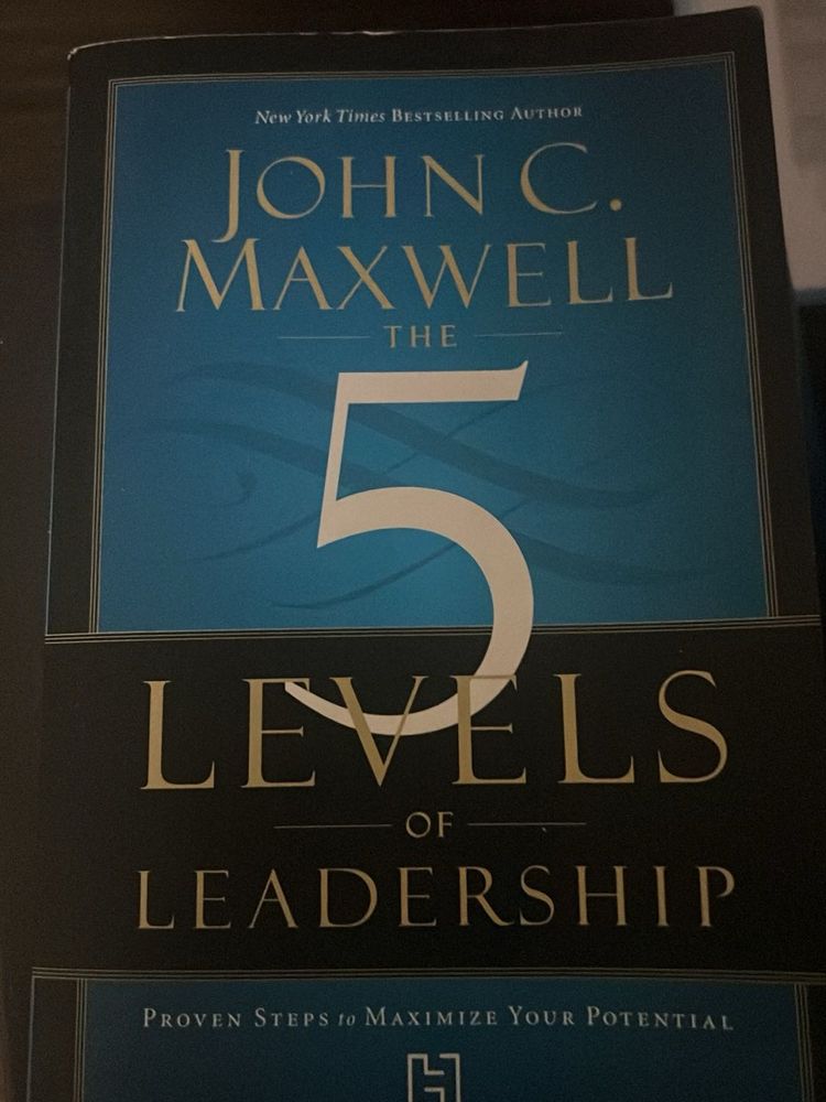 The 5 Levels of Leadership by John C. Maxwell
