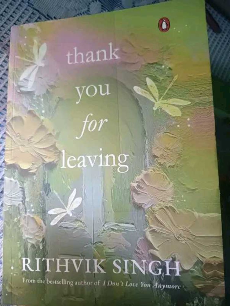 THANK YOU FOR LEAVING BY RITHVIK SINGH