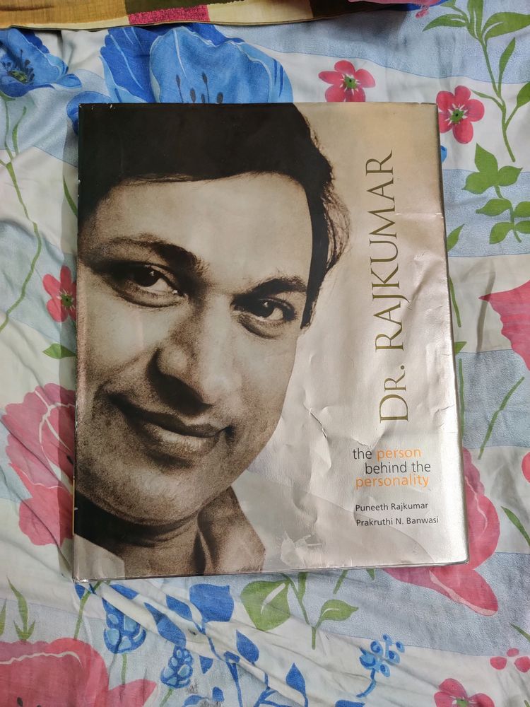 Dr. Rajkumar - The Person Behind The Personality by Puneeth Rajkumar and Prakruti Banwasi