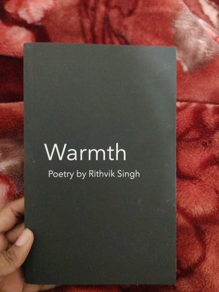 Warmth: Poetry by Rithvik Singh