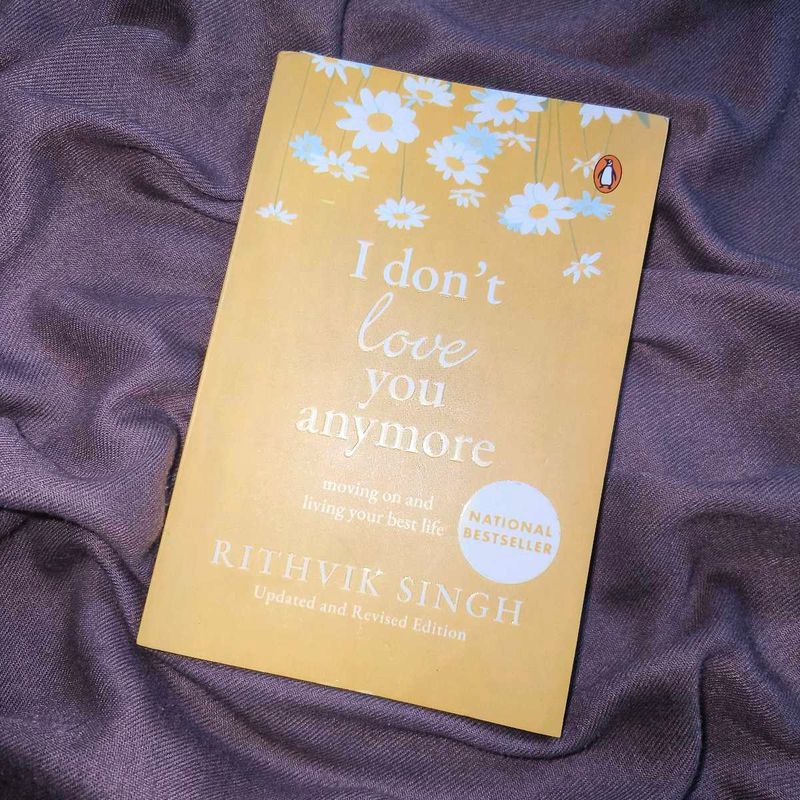 &#34;I Don&#39;t Love You Anymore&#34; by Rithvik Singh