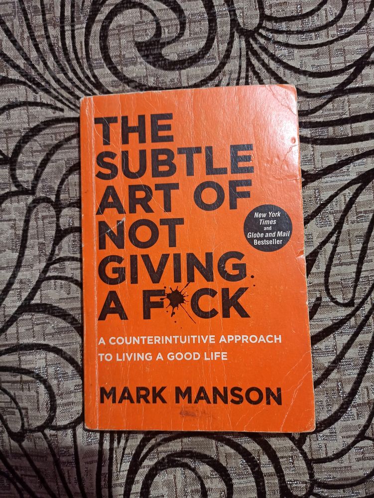 The Subtle Art Of Not Giving A Fuck