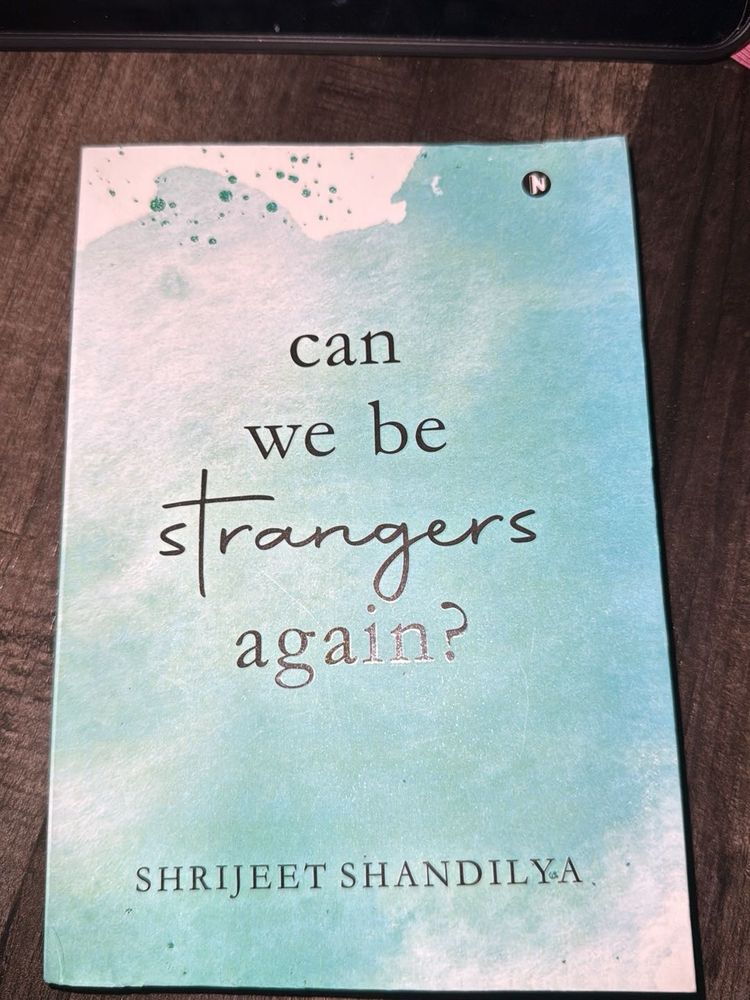 Can We Be Strangers Again?