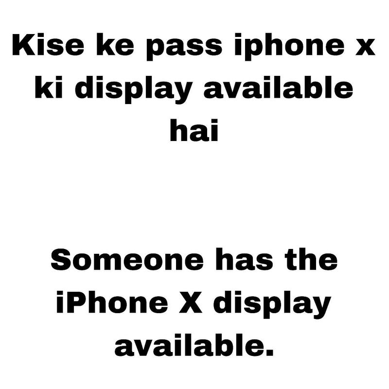 Kise Ke Pass Iphone X Ki Display Available Hai