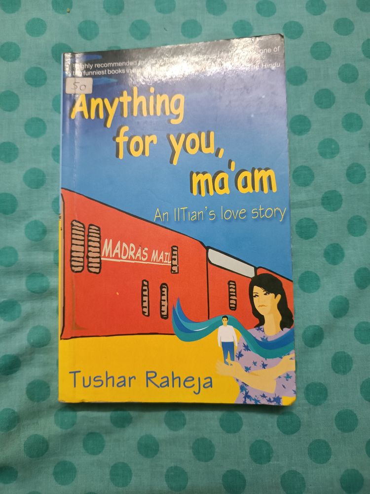 Anything For You, Maam