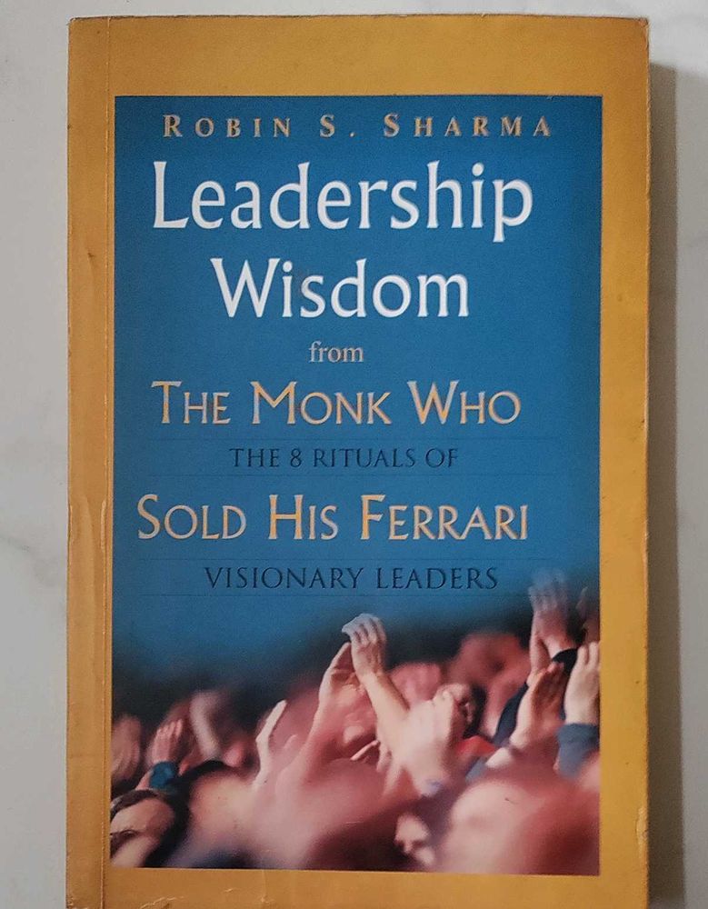 Leadership Wisdom By Robin S. Sharma