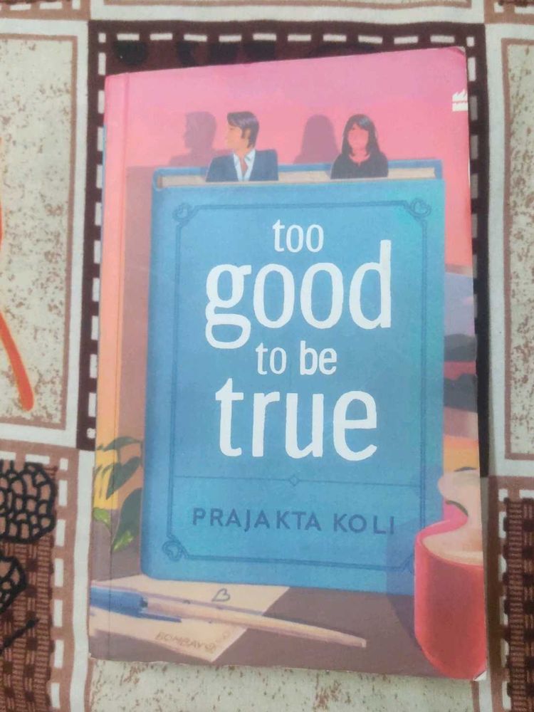Too Good to be True