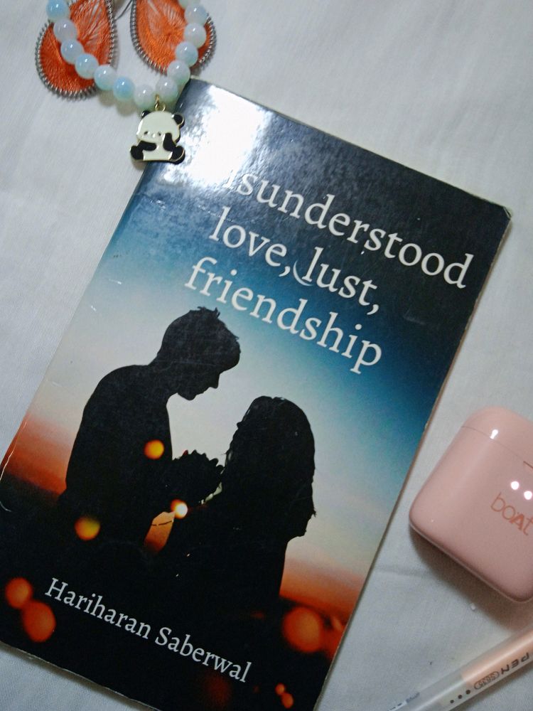Misunderstood Love, Lust, Relationship