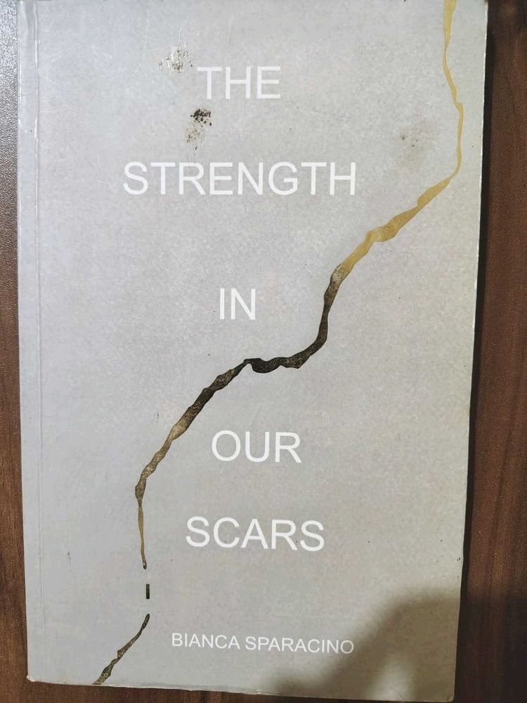 The Strength In Our Scars !!