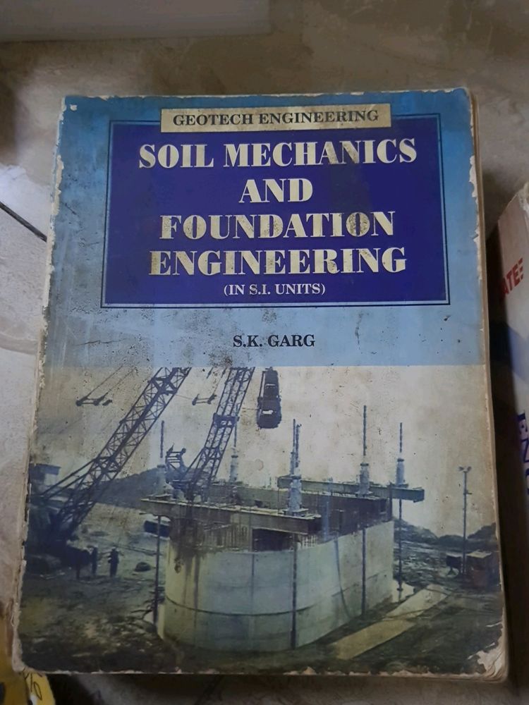 Geotechnical Engineering. Soil Mechanics And Foundation Engineering By SK Garg