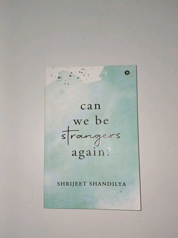 Can We Be Strangers Again