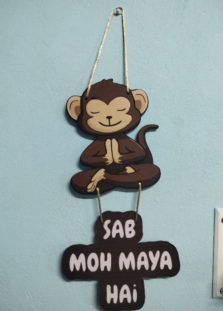 Sab Moh Maya Hai Wall Decor