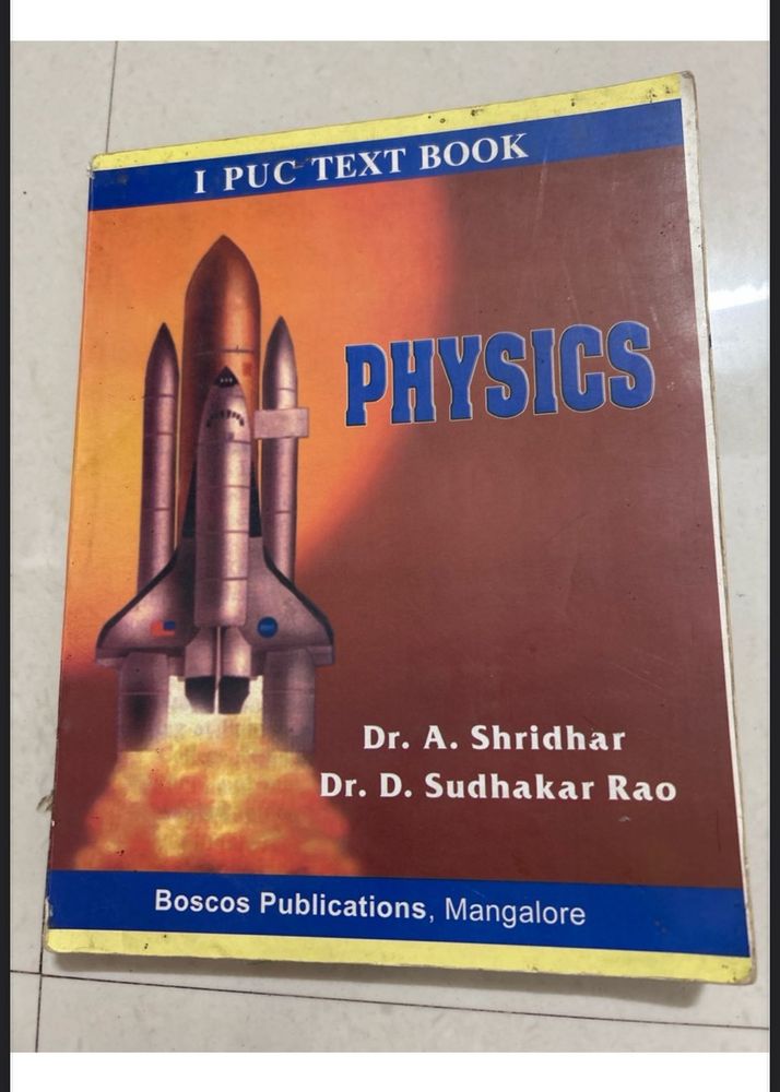 1st PU PHYSICS TEXTBOOK By dr. A. Shridhar,Dr. D