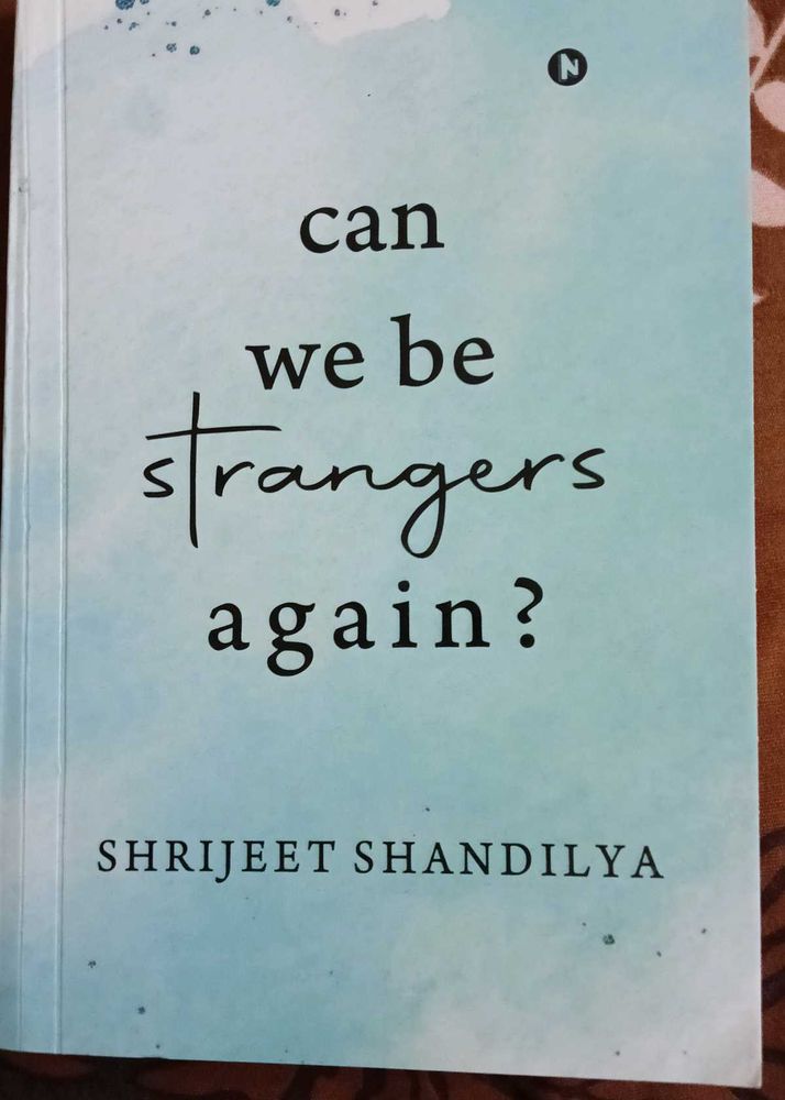 Can We Be Strangers Again?