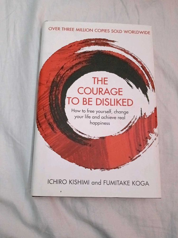 The Courage To Be Disliked