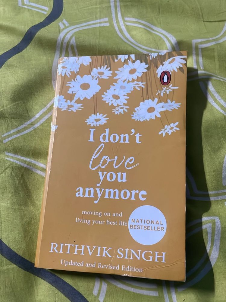 I Don&#39;t Love You Anymore by Rithvik Singh