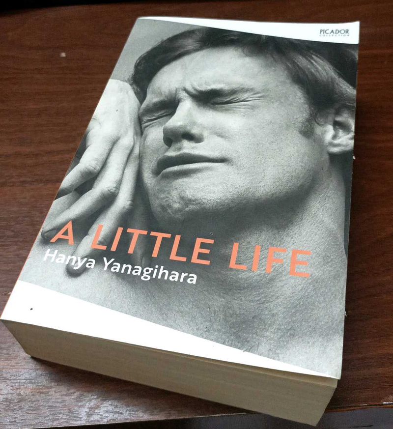A Little Life - Hanya Yanagihara
