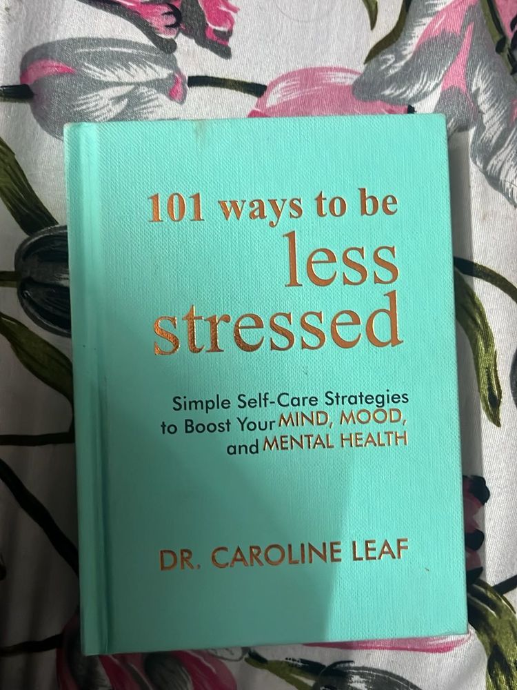 101 Ways To Be Less Stressed