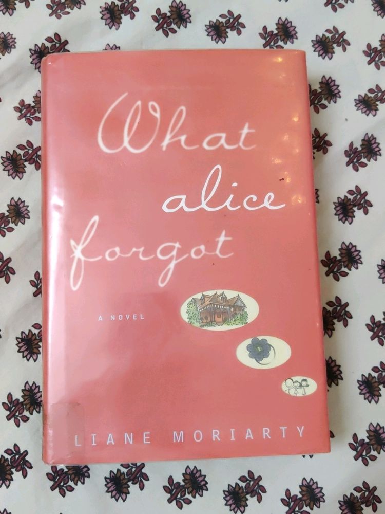 What Alice Forgot - Liane Moriarty