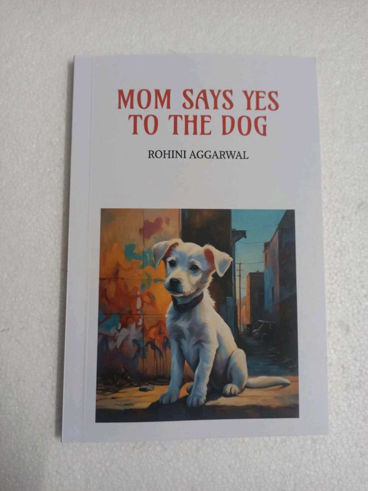 MOM SAYS YES TO THE DOG (NON-FICTION)
