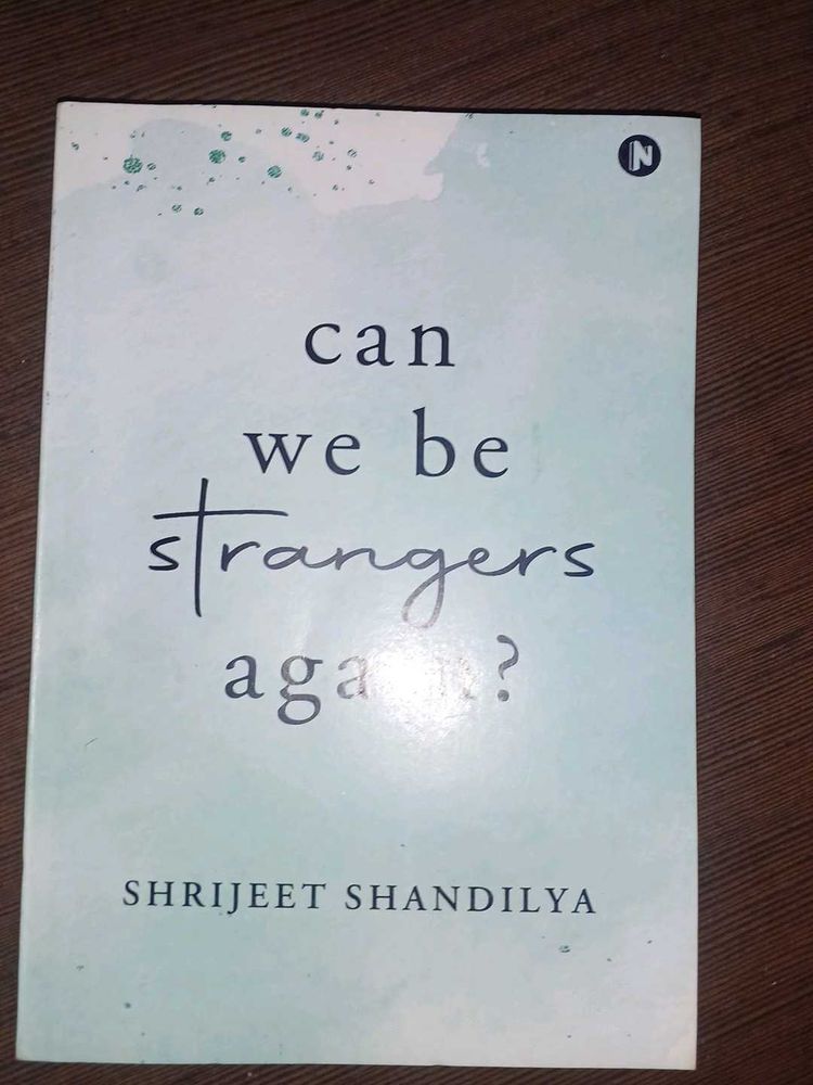 Can We Be Strangers Again?