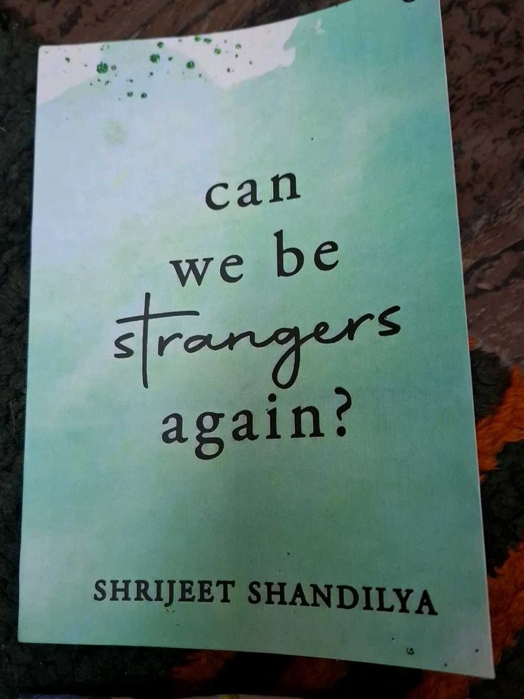 Can We Be Strangers Again?