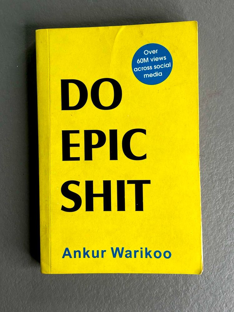 DO EPIC s*it - ANKUR WARIKOO
