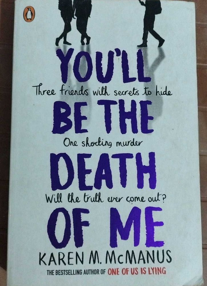 You&#39;ll Be The Death Of Me