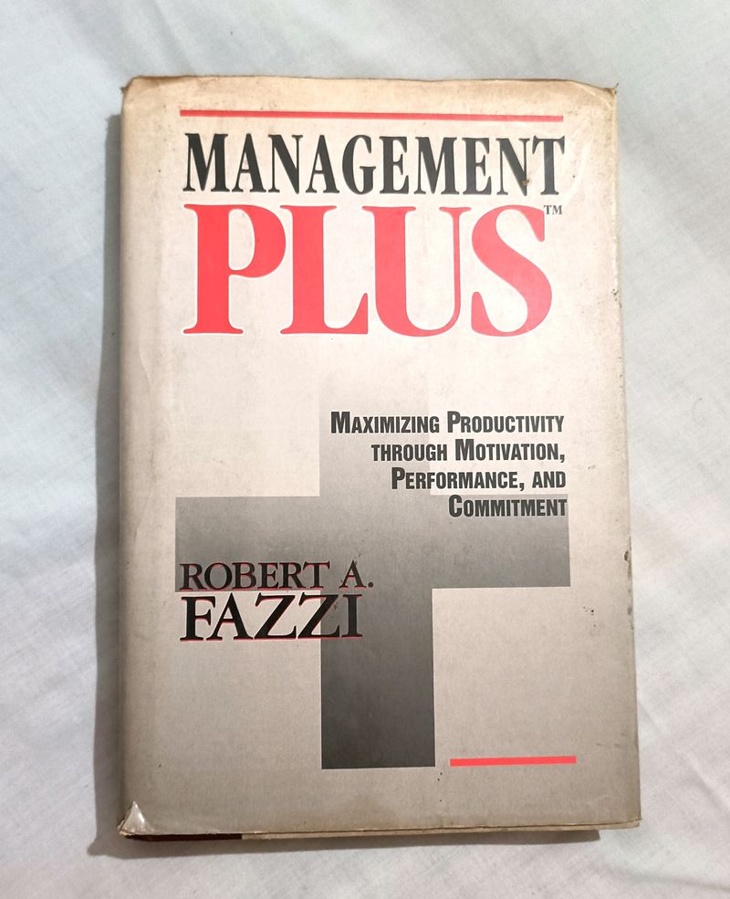 Robert A. Fazzi Management Plus: Maximizing Produc