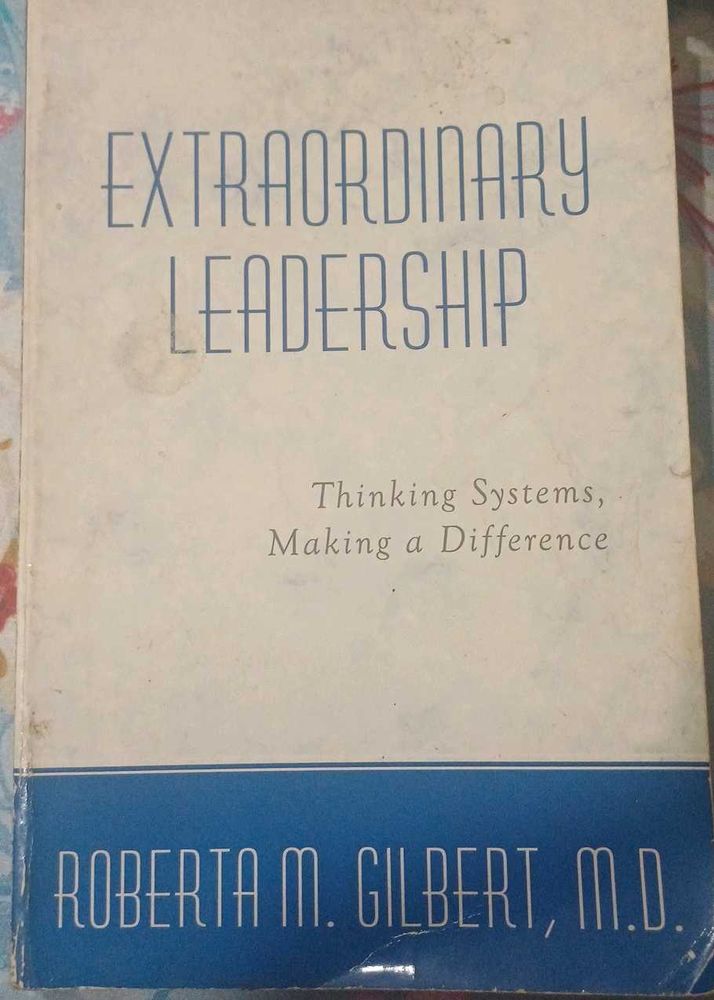 extraordinary leadership book by roberta m gilbert