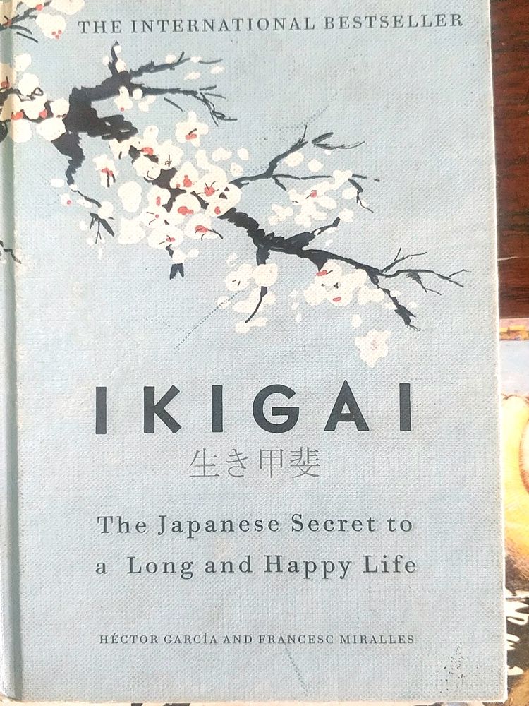 IKIGAI - The Japanese Secret To A Long And Happy Life - International Bestseller