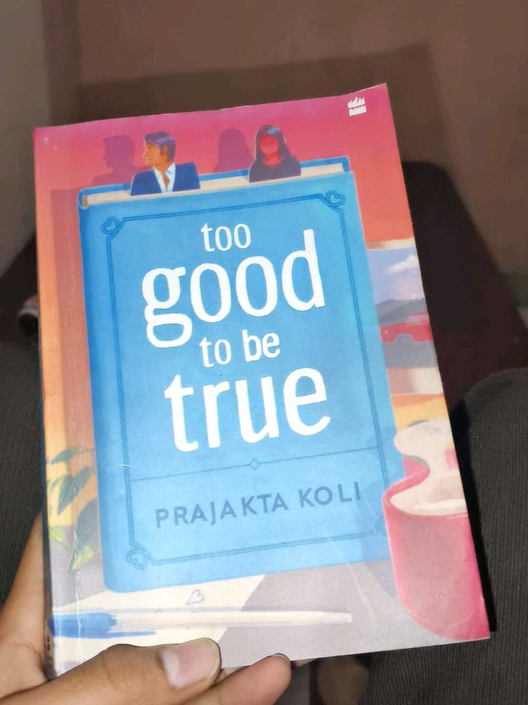 Too Good to be True