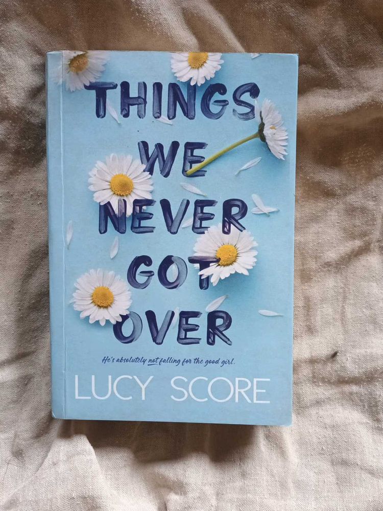 Things We Never Got Over by Lucy Score