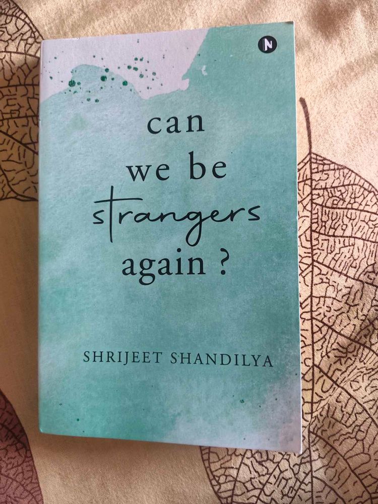&#34;Can We Be Strangers Again?&#34; by Shhandilya