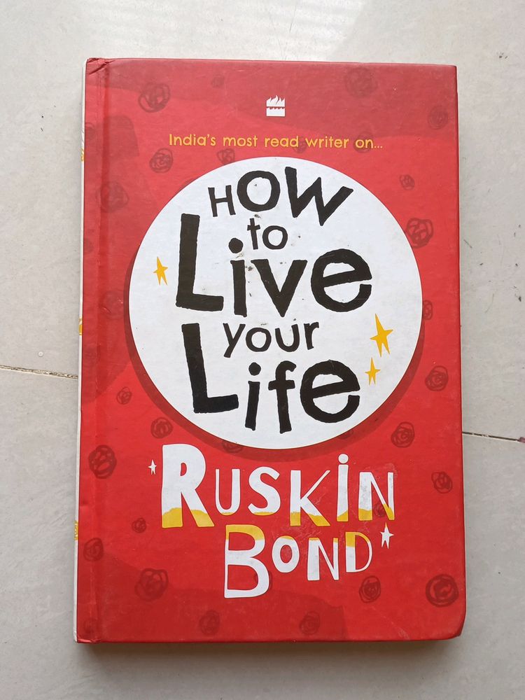 How To Live Your Life By Ruskin Bond
