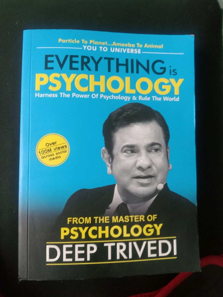 Everything Is Psychology By Deep Trivedi