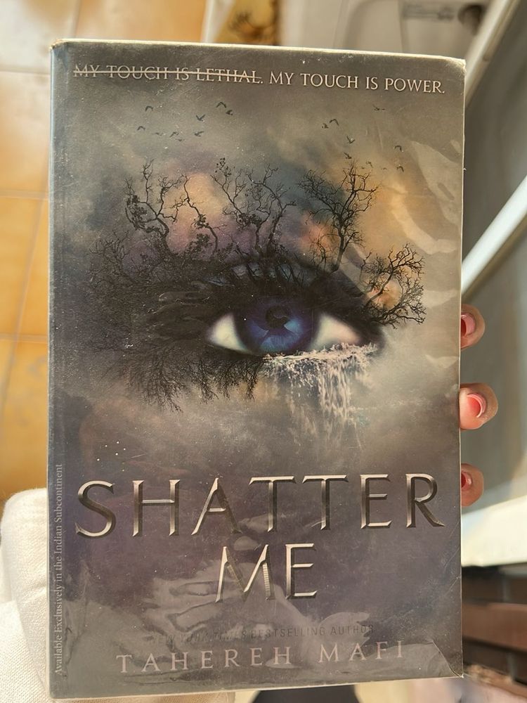 Shatter Me by Tahereh Mafi