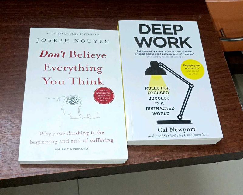 Deep Work And Don&#39;t Believe Everything You Think