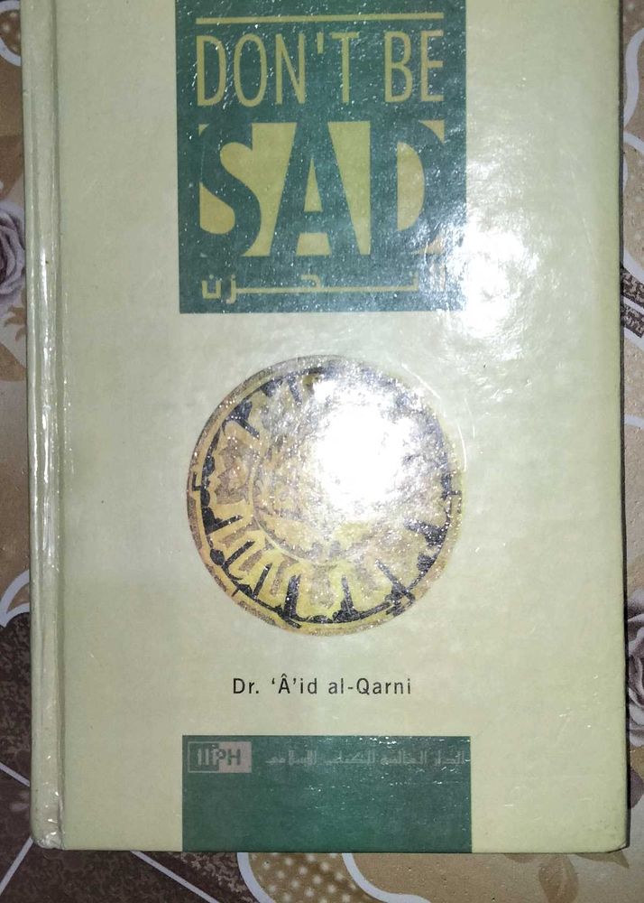 Don&#39;t Be Sad by Dr. &#39;A&#39;id al-Qarni
