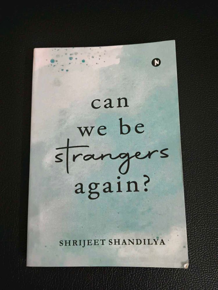 Can We Be Strangers Again?