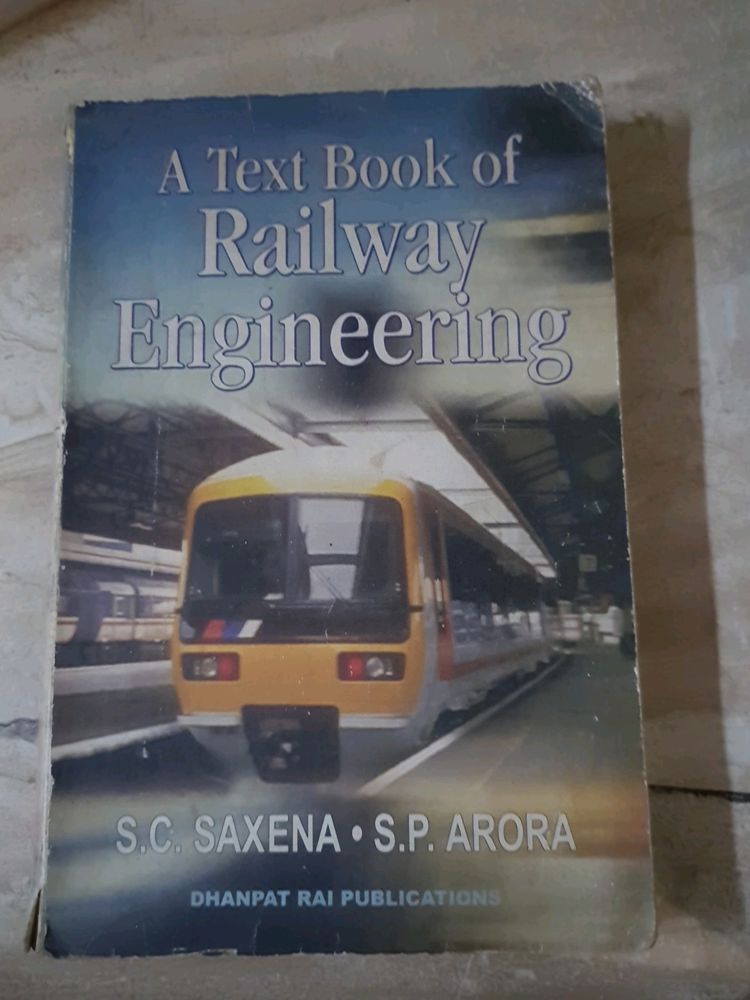 A Text Book Of Railway Engineering By S.c.Saxena, S.p.arora